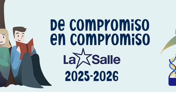 “De compromiso en compromiso”, lema de La Salle para el curso 2025-2026 